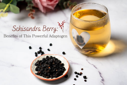 Schisandra Berry: Benefits of This Powerful Adaptogen - Full Leaf Tea Company